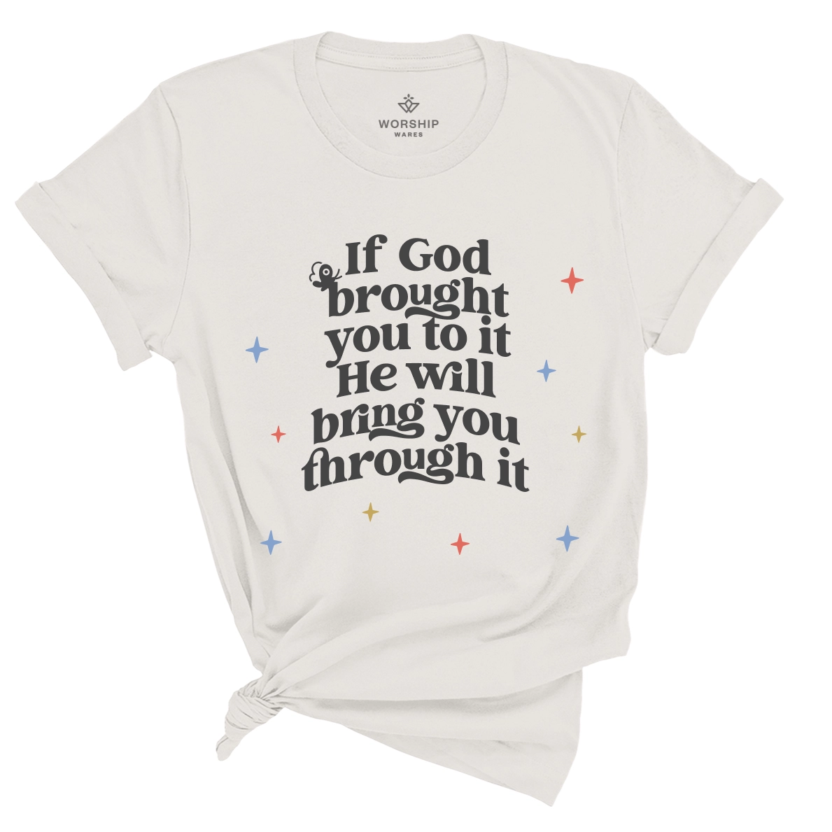 If God brought you to it He will Bring you Through it Christian Tee Vintage White