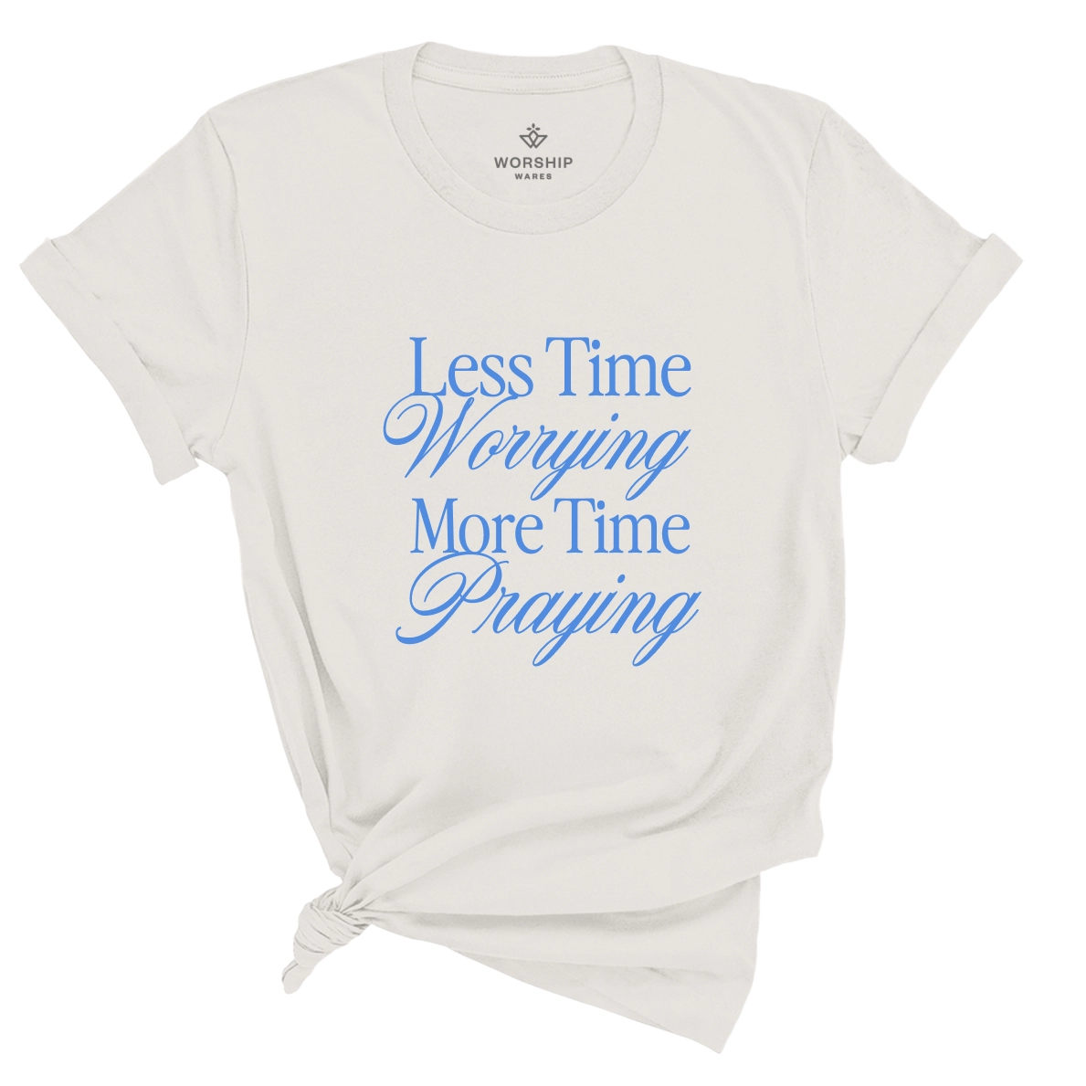 05-Less-Time-Worrying-More-Time-Praying-Shirt-Front-Vintage-White.webp