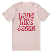 Christian t-shirt with “Love Like Jesus” in bold modern font; soft unisex cotton tee for everyday kindness, faith, and Christ-like living.