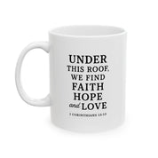 Under This Roof Mug – 1 Corinthians 13:13