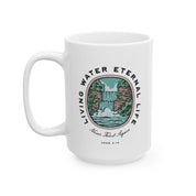 Living Water Eternal Life Mug, (11oz, 15oz)