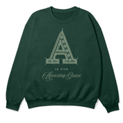 A is for Amazing Grace Sweatshirt