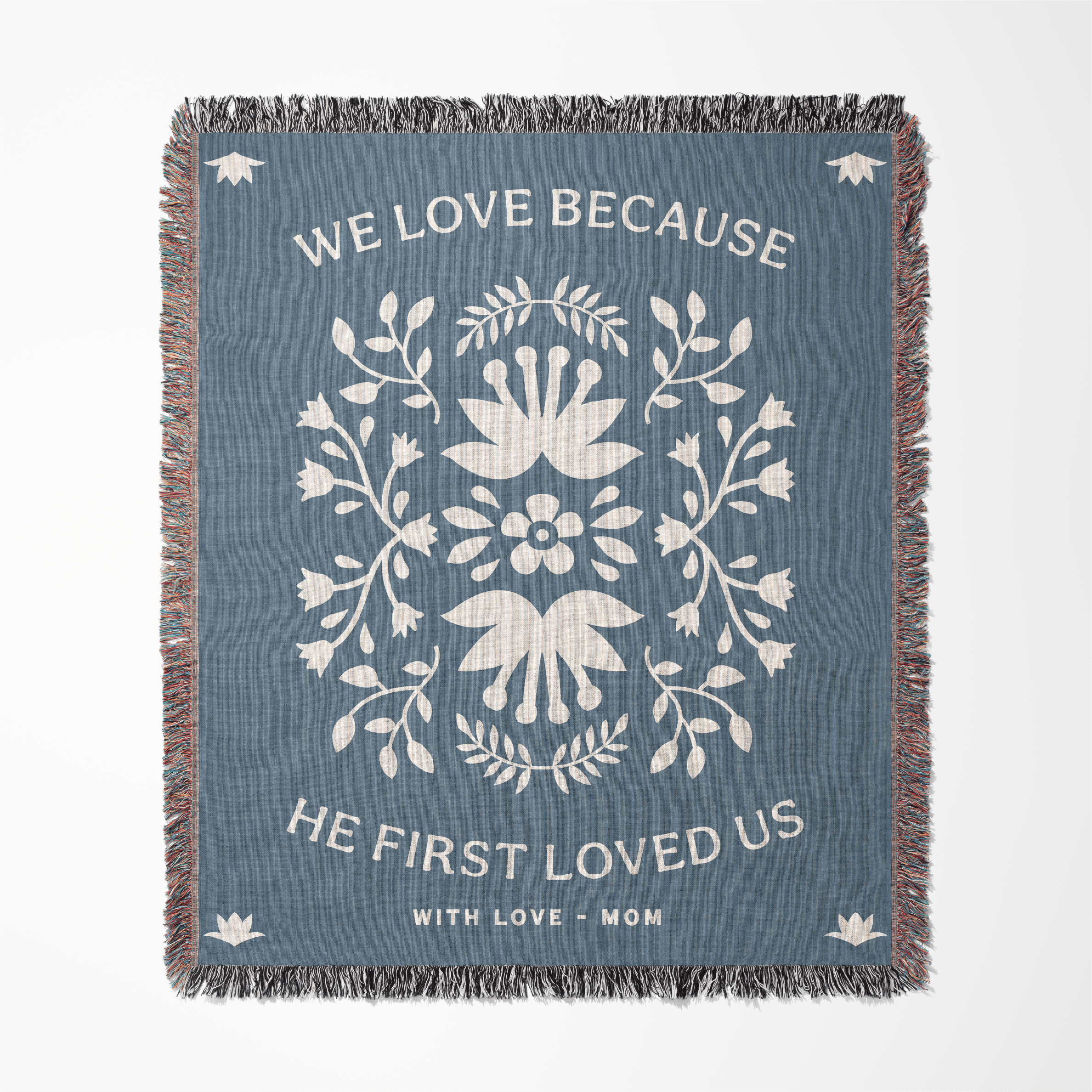 We Love Because He First Loved Us Personalized Woven Blanket