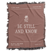 Be Still and Know Woven Blanket – Psalm 46:10