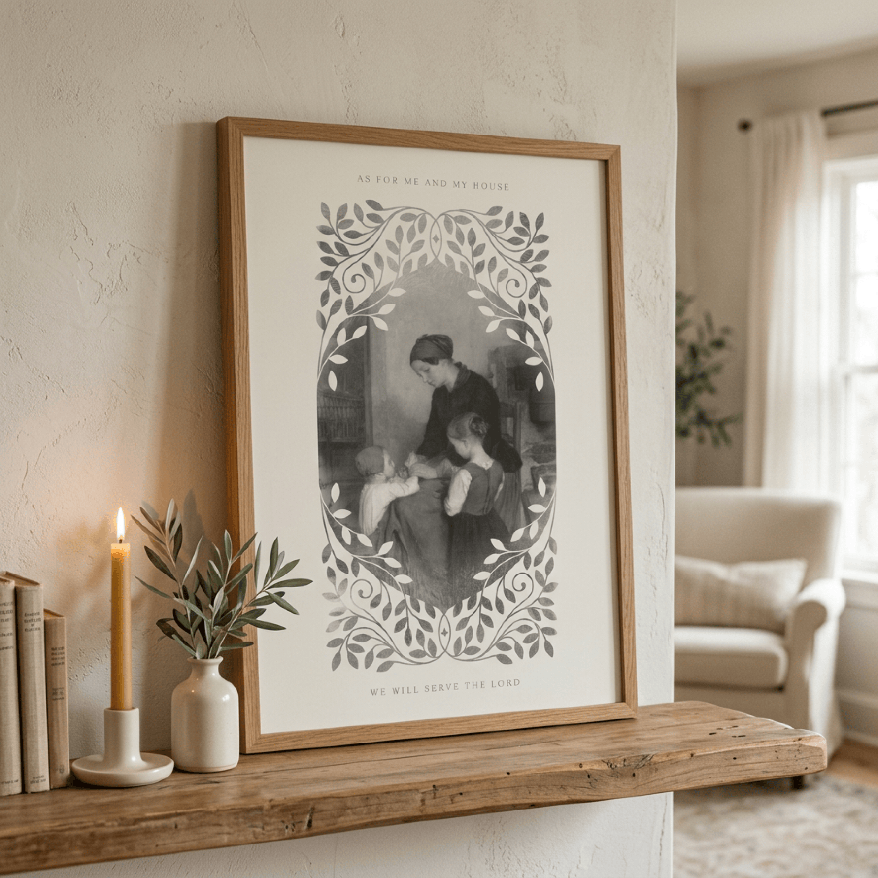 A framed black-and-white vintage-style print leaning on a wooden mantel in a softly lit living room. The print features an ornate leafy border and the text 'AS FOR ME AND MY HOUSE WE WILL LEAVE THE LORD' and 'WE WILL NOT SURRENDER THE LORD.