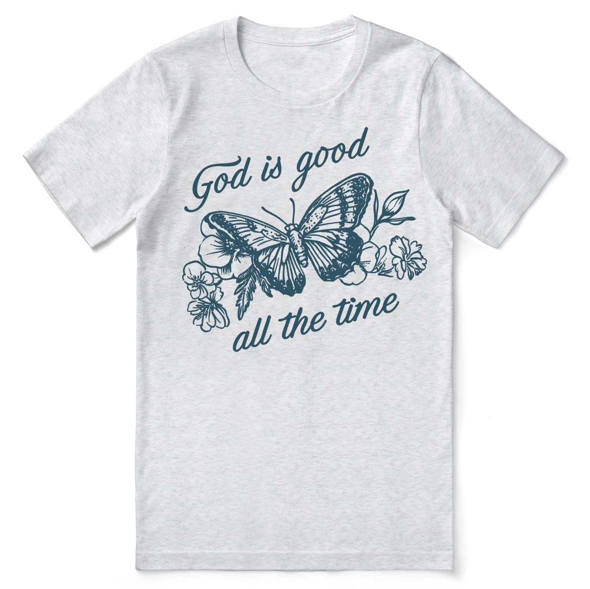 Christian t-shirt with the phrase “God Is Good All the Time” in bold hand-lettered text—faith-filled apparel designed for everyday encouragement and spiritual confidence.