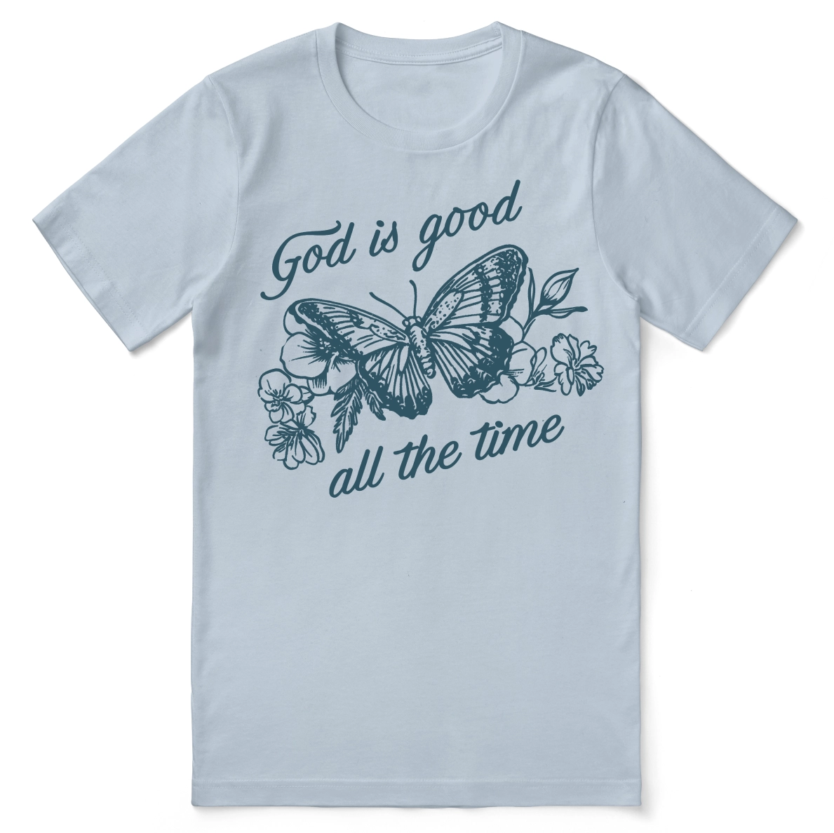 Christian t-shirt with the phrase “God Is Good All the Time” in bold hand-lettered text—faith-filled apparel designed for everyday encouragement and spiritual confidence.