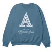 A is for Amazing Grace Sweatshirt
