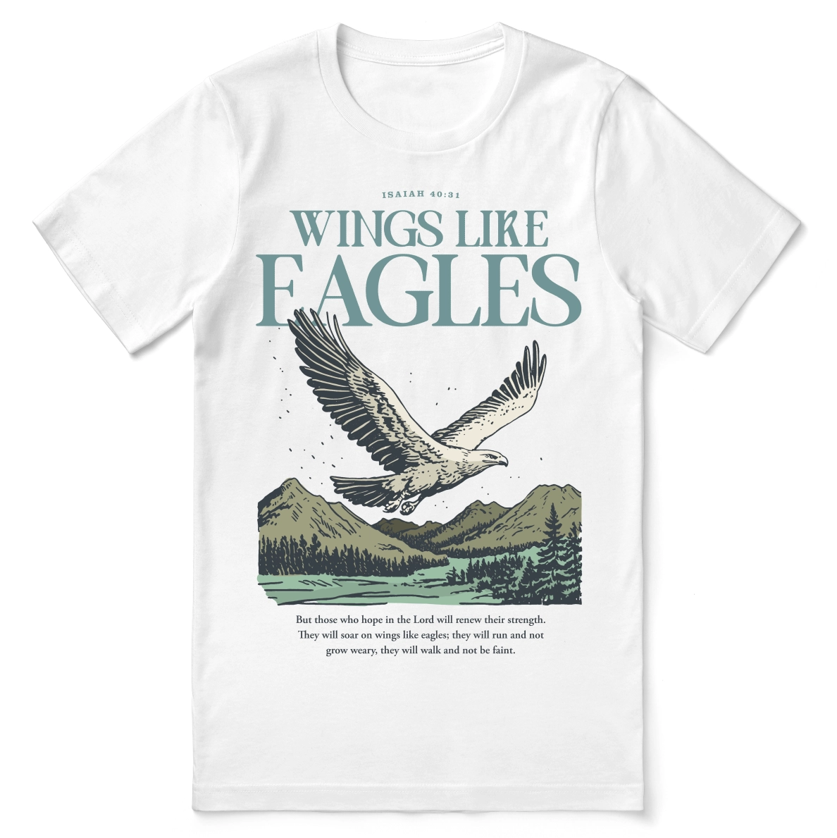 Christian t-shirt with the phrase “Wings Like Eagles” and an eagle illustration, inspired by Isaiah 40:31; unisex faith tee representing strength, renewal, and trust in God.