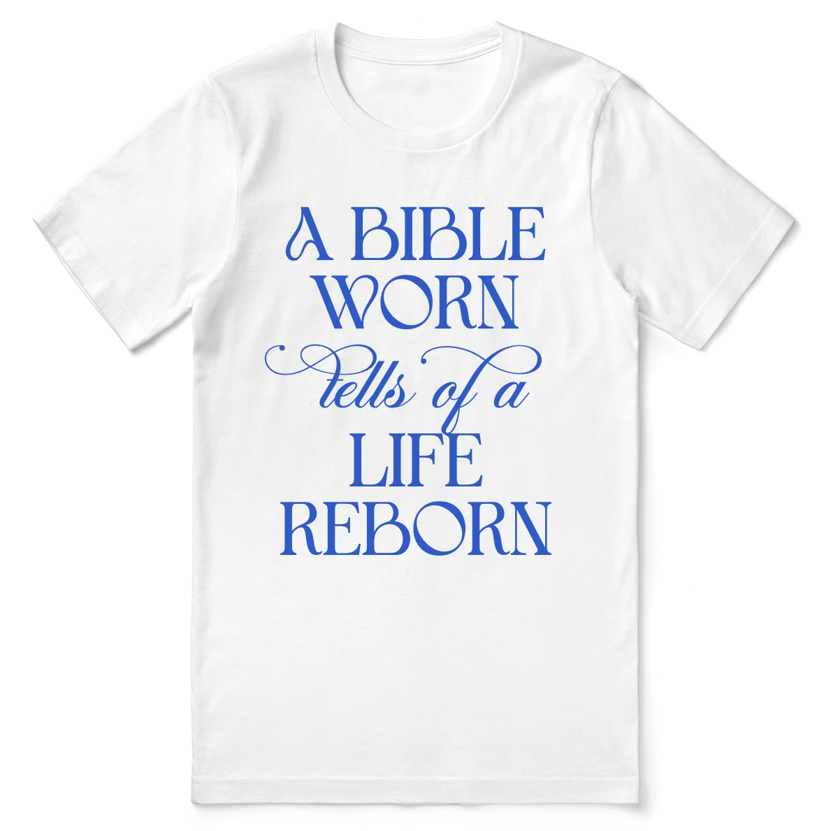 Christian t-shirt with the phrase “A Bible Worn Tells of a Life Reborn”; unisex cotton tee celebrating transformation through God's Word.