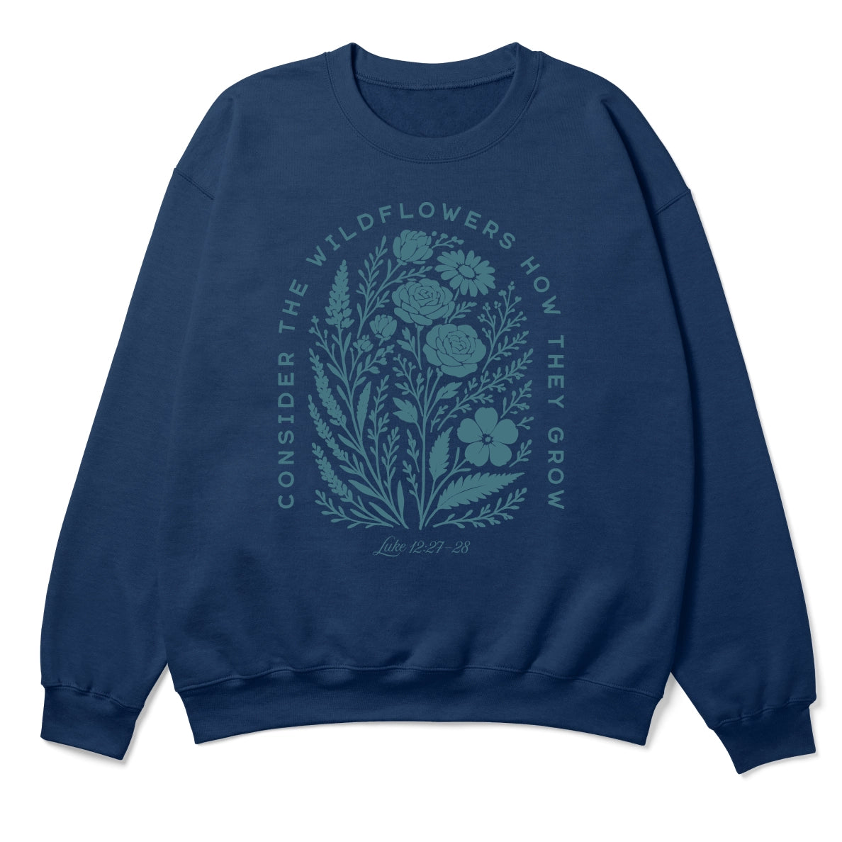 Christian crewneck sweatshirt with “Consider the wildflowers, how they grow” and floral illustration; cozy unisex faith-based design inspired by Luke 12:27.