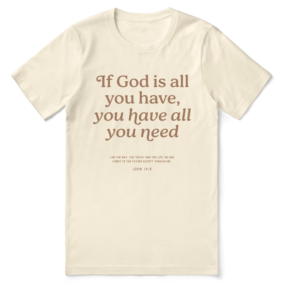 Christian t-shirt with the phrase “God Is All You Need” in modern lettering; unisex faith tee offering encouragement and trust in God’s sufficiency.

