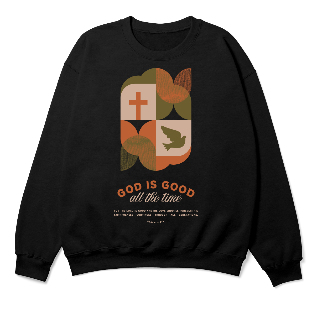 God Is Good All the Time Sweatshirt