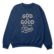 Christian crewneck sweatshirt with the phrase “God is good all the time” in hand-scripted lettering; soft unisex cotton-poly blend for faith-filled warmth and comfort.