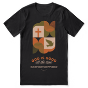 God Is Good All the Time T-Shirt