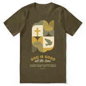 God Is Good All the Time T-Shirt