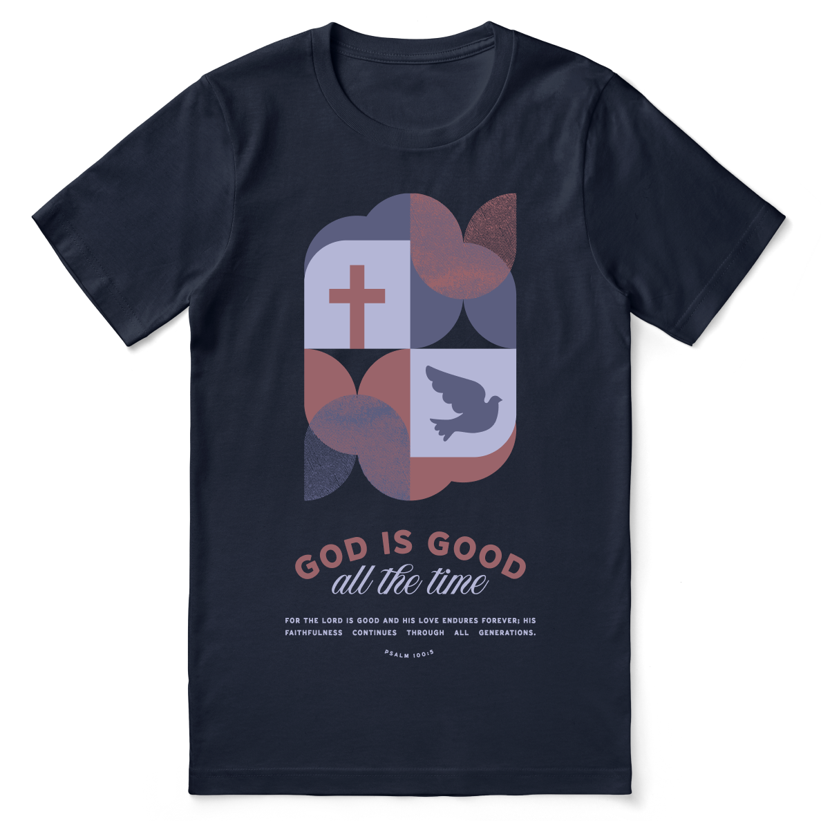 God Is Good All the Time T-Shirt