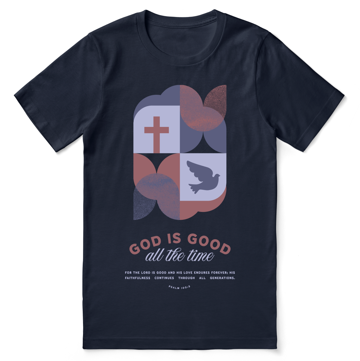 God Is Good All the Time T-Shirt