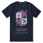 God Is Good All the Time T-Shirt
