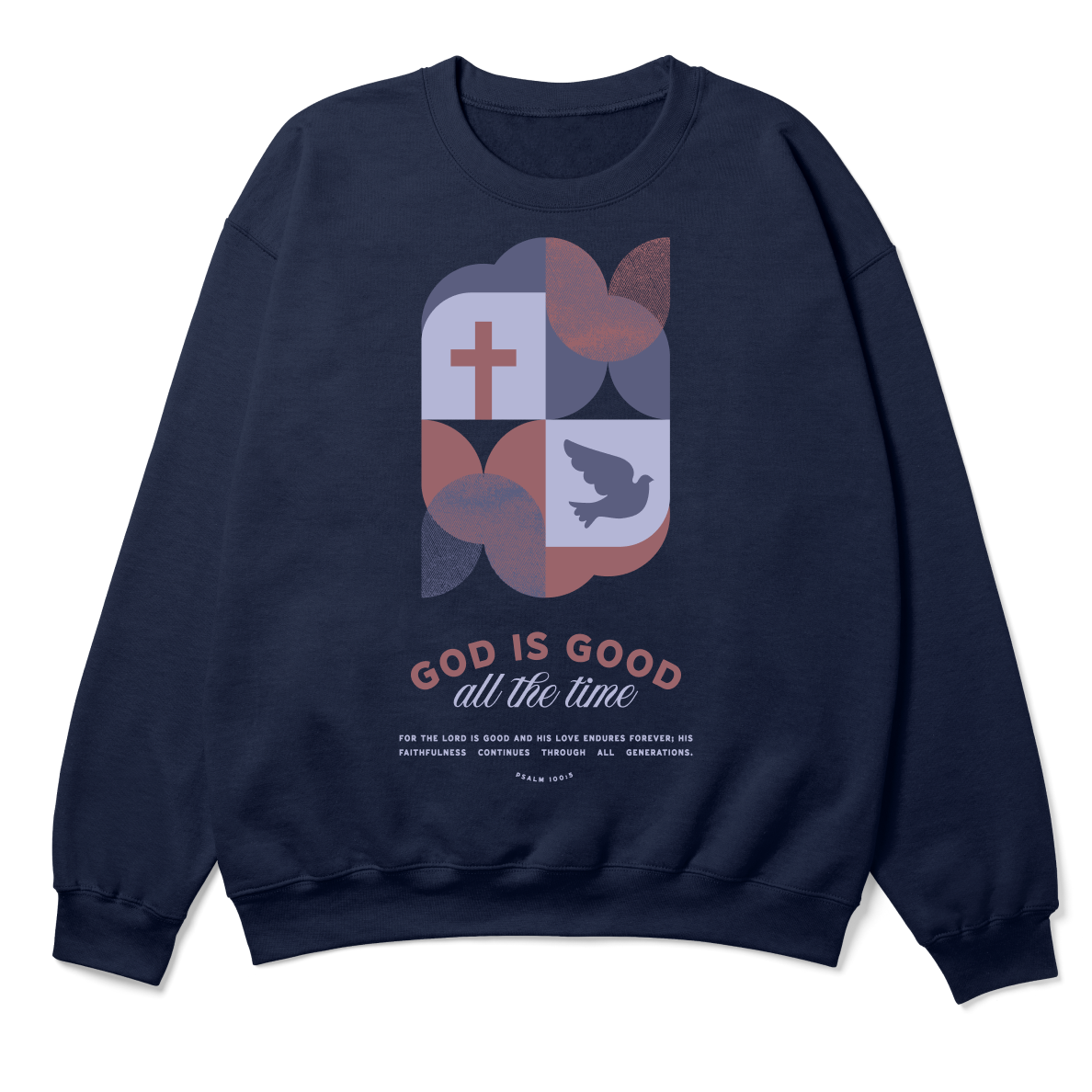 God Is Good All the Time Sweatshirt