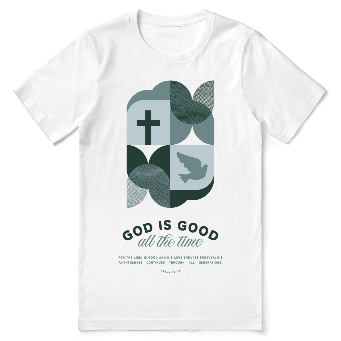 God Is Good All the Time T-Shirt