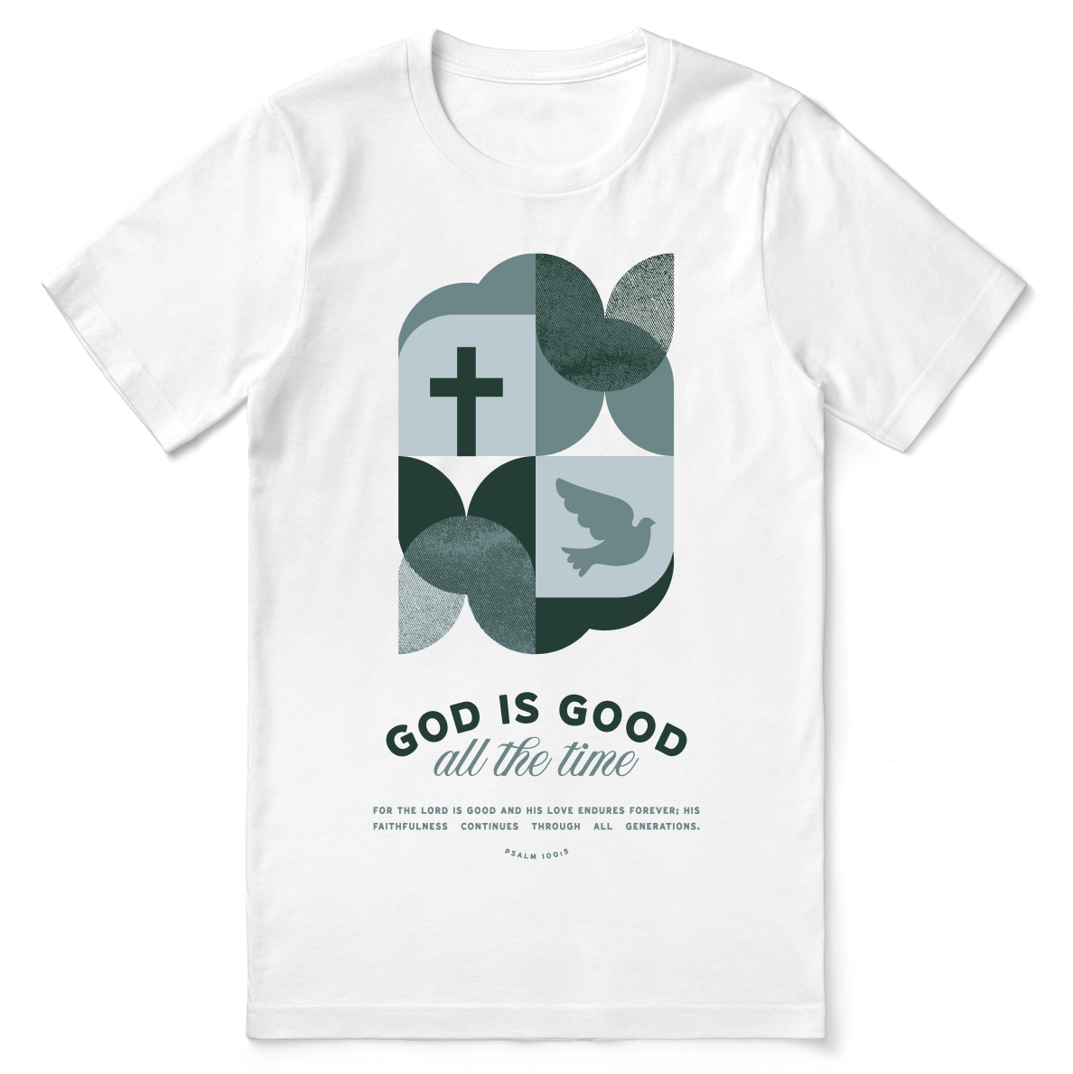 God Is Good All the Time T-Shirt
