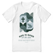 God Is Good All the Time T-Shirt