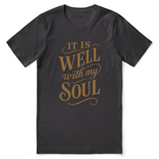 It Is Well With My Soul T-Shirt – Hand-Scripted Faith Tee