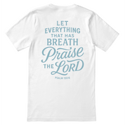 Christian t-shirt with the verse “Let everything that has breath praise the Lord – Psalm 150:6” in hand-lettered design; unisex soft cotton Scripture tee for worship and daily faith.