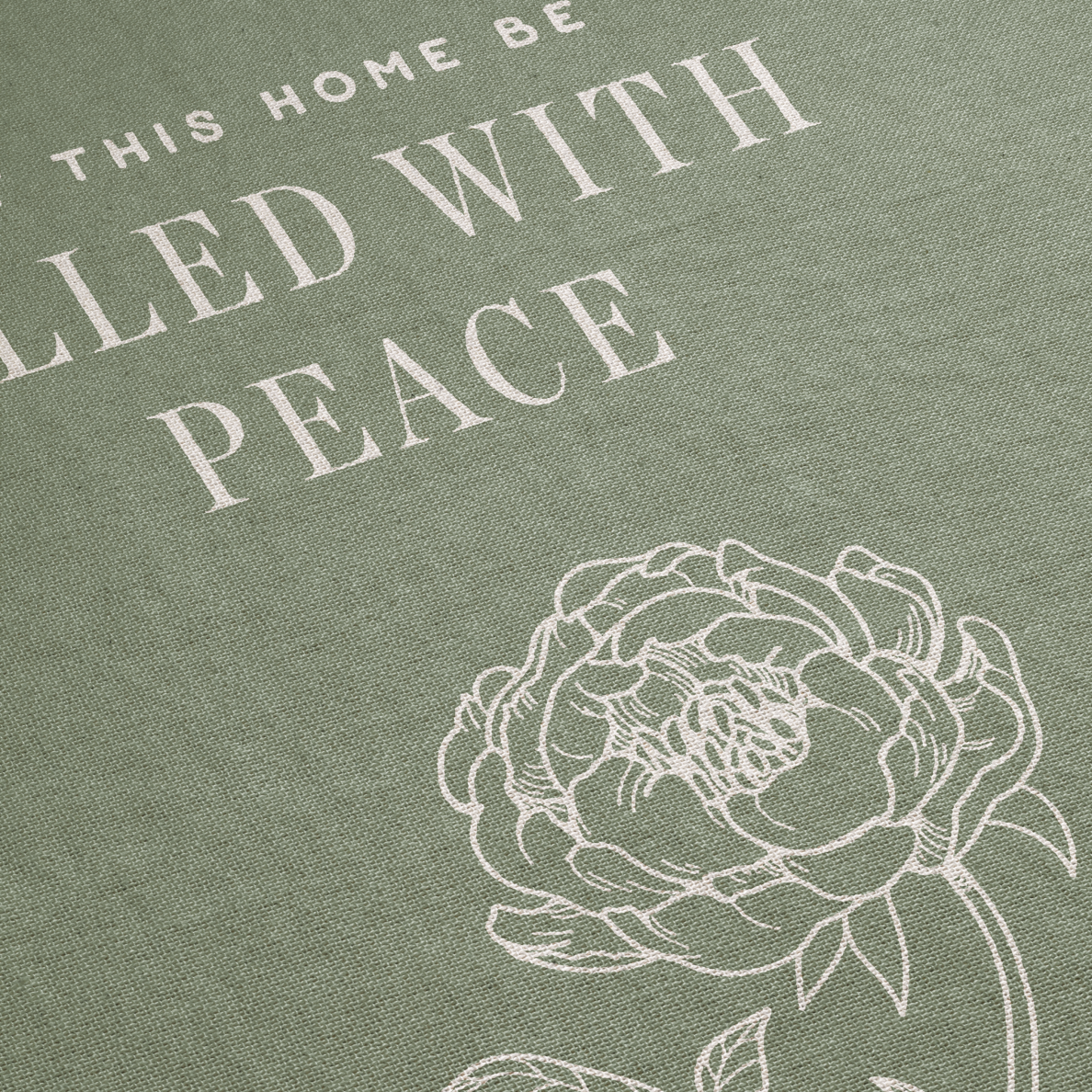 Text 'THIS HOME BE FULLLED WITH PEACE' with a floral design on a green background