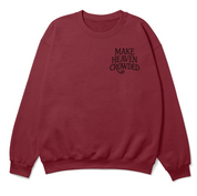 Cozy Christian sweatshirt with bold “Make Heaven Crowded” text, designed for evangelism and faith outreach with a comfortable unisex fit.
