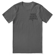 Christian t-shirt featuring bold “Make Heaven Crowded” text, designed for evangelism and faith outreach with a comfortable unisex fit.