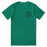 Christian t-shirt featuring bold “Make Heaven Crowded” text, designed for evangelism and faith outreach with a comfortable unisex fit.