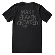 Christian t-shirt featuring bold “Make Heaven Crowded” text, designed for evangelism and faith outreach with a comfortable unisex fit.