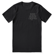 Christian t-shirt featuring bold “Make Heaven Crowded” text, designed for evangelism and faith outreach with a comfortable unisex fit.