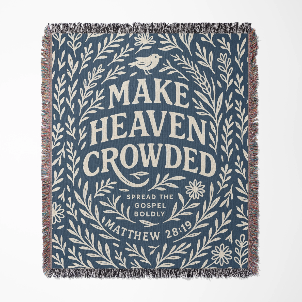 Woven Christian blanket with the phrase "Make Heaven Crowded" and a simple floral design, made of 100% cotton with fringed edges; perfect faith-based gift or home decor.
