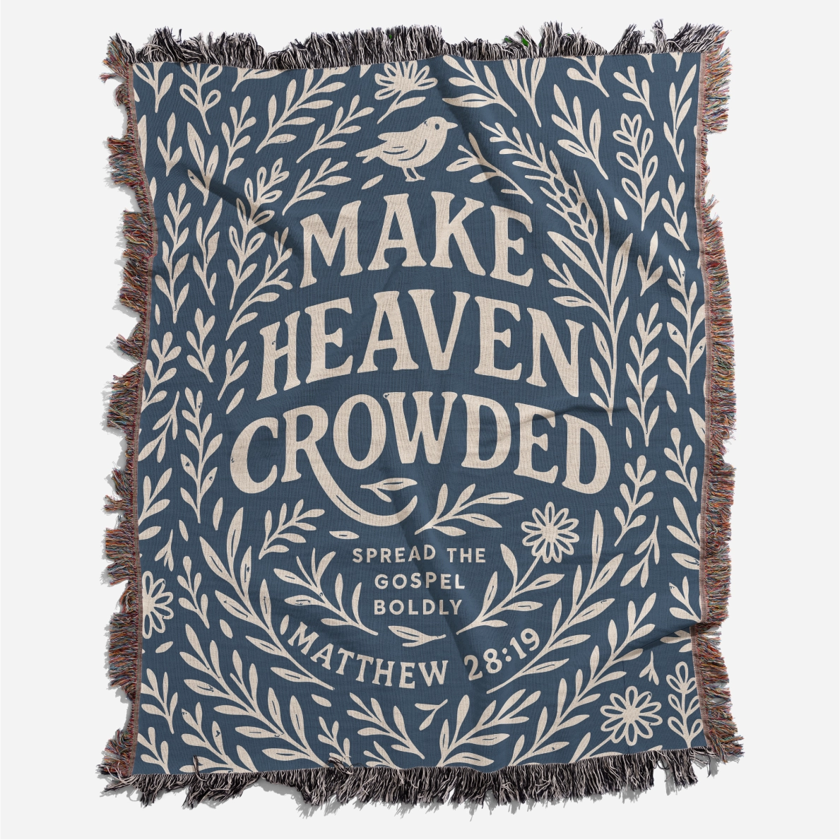 Woven Christian blanket with the phrase "Make Heaven Crowded" and a simple floral design, made of 100% cotton with fringed edges; perfect faith-based gift or home decor.