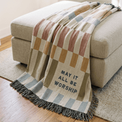 May It All Be Worship Woven Blanket – Faith-Inspired Christian Throw