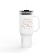 40oz insulated stainless steel travel mug with the phrase “His mercies are new every morning” in elegant script; Christian tumbler with straw and lid, perfect gift for women.