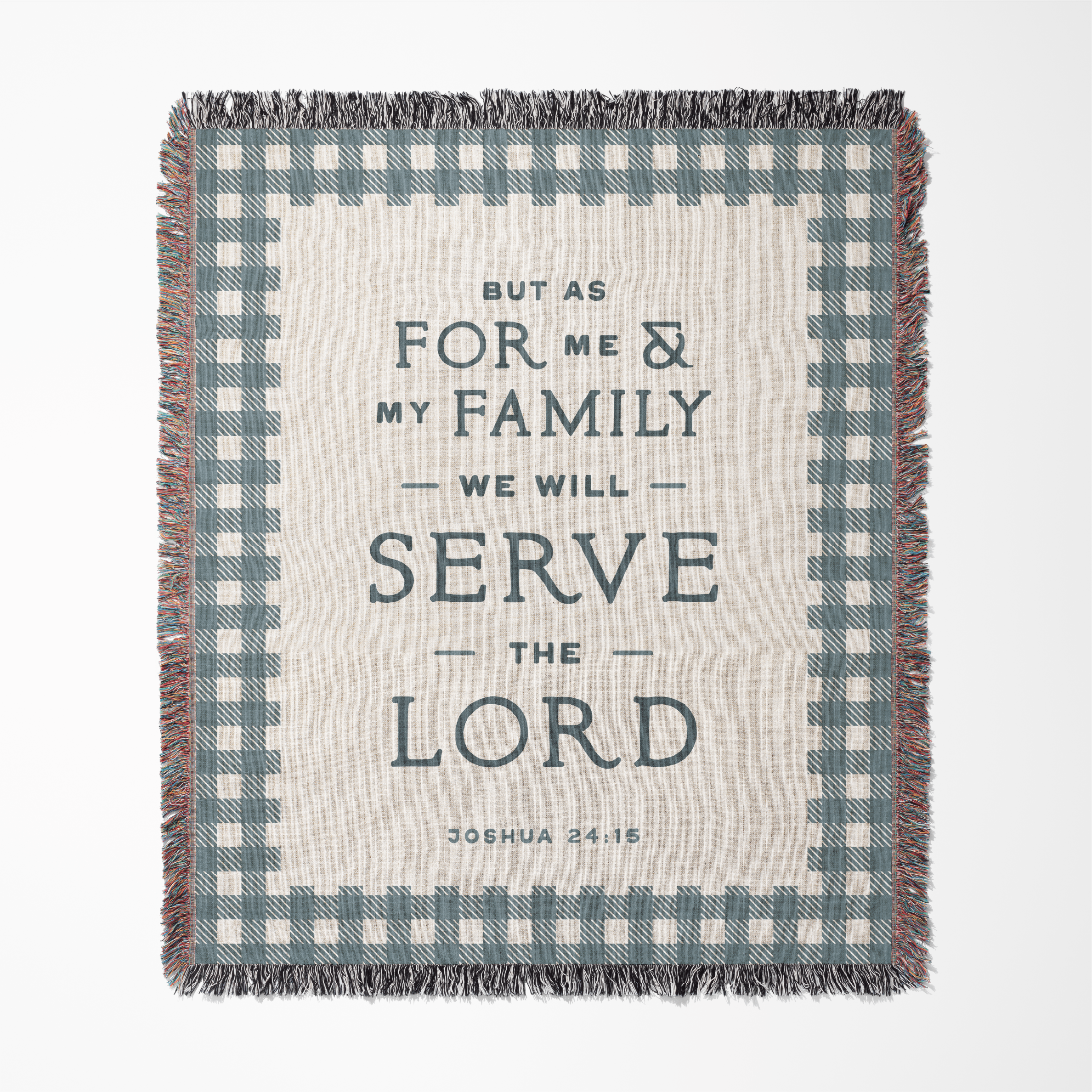 Plaid blanket with text 'But as for me and my family, we will serve the Lord' on a white background