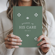 Steady in His Care Hardcover Journal