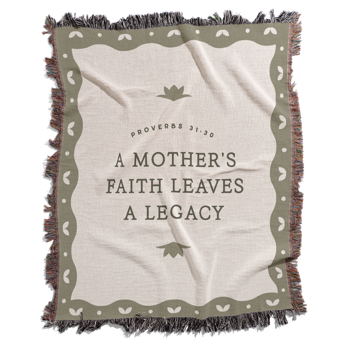 Blanket with text 'A Mother's Faith Leaves a Legacy' and decorative border on a white background