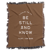 Be Still and KNow that I am God woven blanket studio
