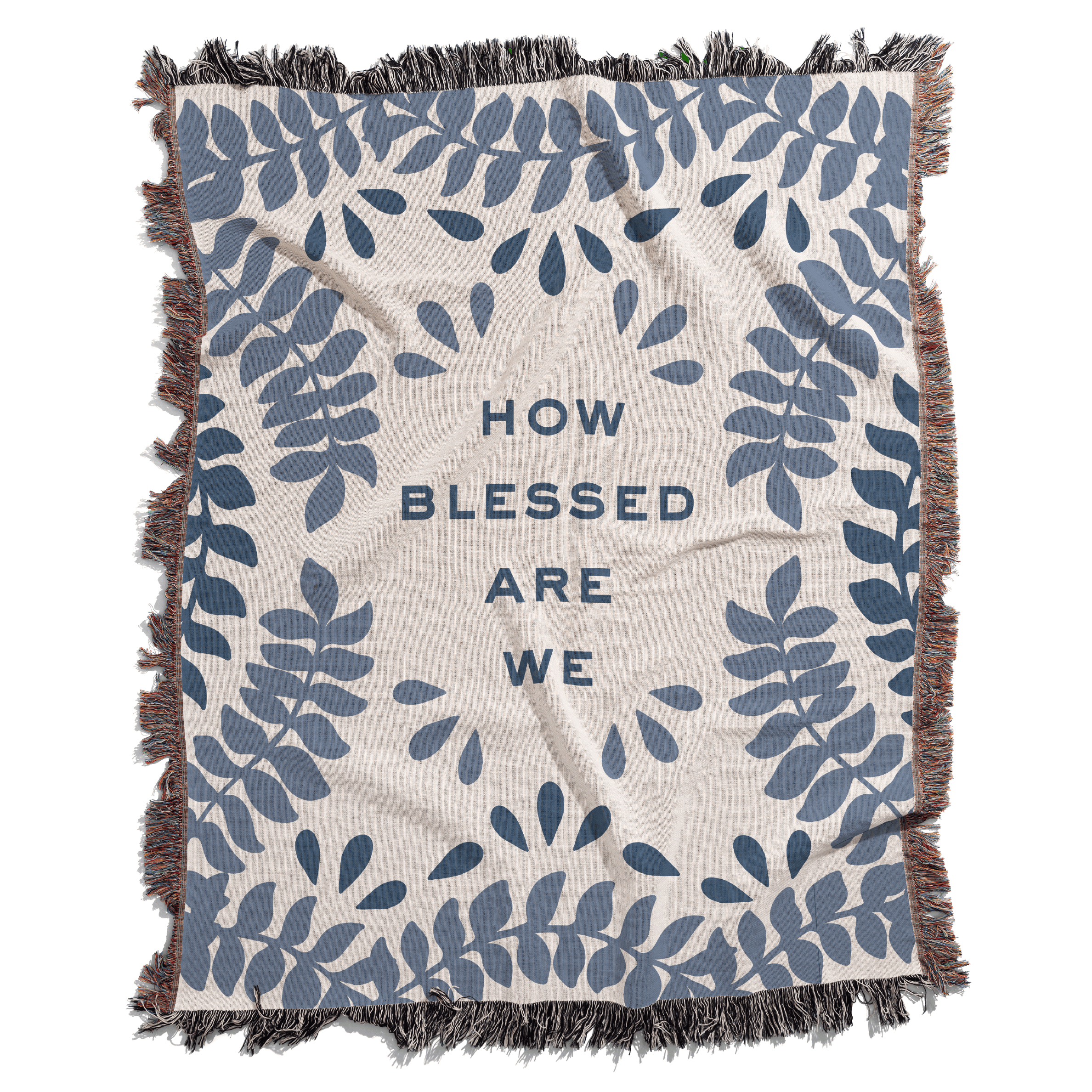 Blanket with blue leaf pattern and 'How blessed are we' text on a white background