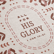 Text 'All for His Glory 1 Cor 10:31' on a decorative background with floral elements.