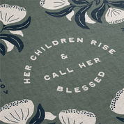 Text 'Her children rise & call her blessed' with floral designs on a green background