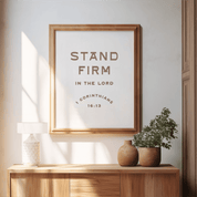 Stand Firm in the Lord Art Print