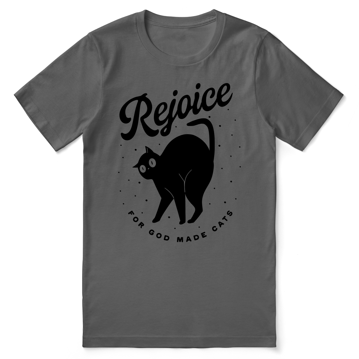 Rejoice for God Made Cats T-Shirt