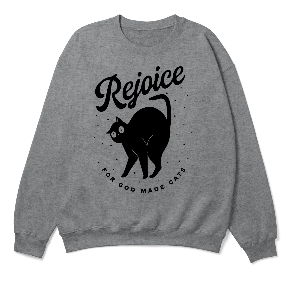 Gray sweatshirt with black cat graphic and 'Rejoice for God made cats' text on a white background