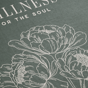 Floral design with text 'ILLNESS FOR THE SOUL' on a green background